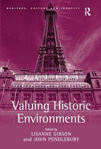 Паперова книга «Valuing Historic Environments», авторів Джон Пендлбері, Лізанна Гібсон - фото №1