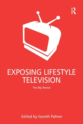 Бумажная книга «Exposing Lifestyle Television: The Big Reveal» - фото №1