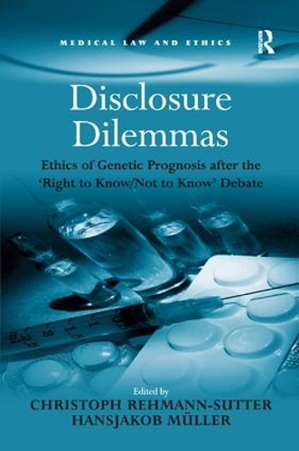 Бумажная книга «Disclosure Dilemmas: Ethics of Genetic Prognosis after the 'Right to Know/Not to Know' Debate», автор Ханс-Якоб Мюллер - фото №1