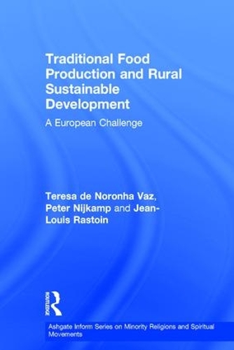 Бумажная книга «Traditional Food Production and Rural Sustainable Development: A European Challenge», авторов Питер Нейкамп, Тереза де Норонья Ваз - фото №1