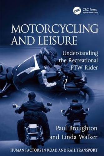 Бумажная книга «Motorcycling and Leisure: Understanding the Recreational PTW Rider», авторов Линда Уокер, Пол Бротон - фото №1