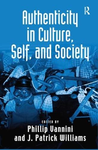 Бумажная книга «Authenticity in Culture, Self, and Society», автор Дж. Патрик Уильямс - фото №1