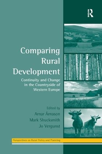 Бумажная книга «Comparing Rural Development: Continuity and Change in the Countryside of Western Europe», авторов Арнар Арнасон, Марк Шаксмит - фото №1