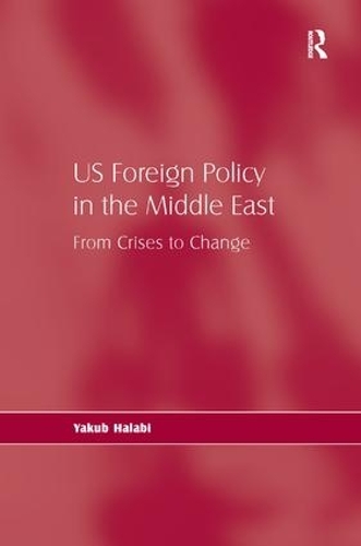 Бумажная книга «US Foreign Policy in the Middle East: From Crises to Change», автор Якуб Халаби - фото №1