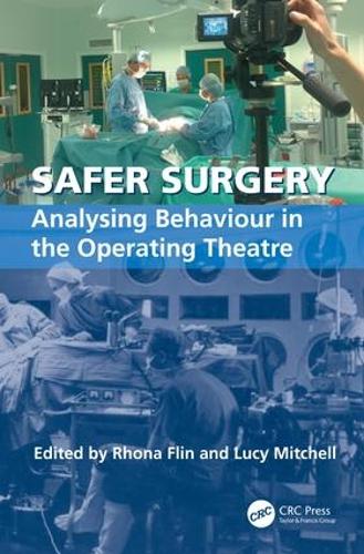 Бумажная книга «Safer Surgery: Analysing Behaviour in the Operating Theatre» - фото №1