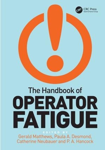 Бумажная книга «The Handbook of Operator Fatigue», авторов Джеральд Мэтьюс, П.А. Хэнкок - фото №1