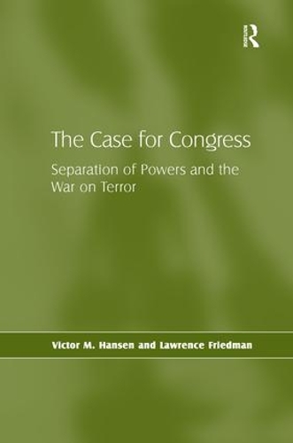 Бумажная книга «The Case for Congress: Separation of Powers and the War on Terror», автор Виктор М. Хансен - фото №1