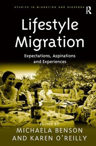 Паперова книга «Lifestyle Migration: Expectations, Aspirations and Experiences», автор Мікаела Бенсон - фото №1