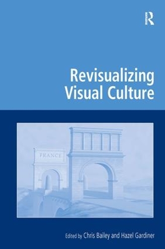 [object Object] «Revisualizing Visual Culture», автор Хейзел Гардинер - фото №1
