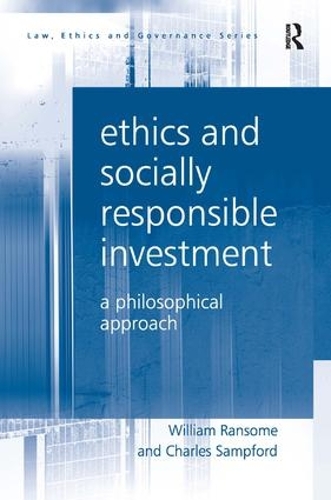 Бумажная книга «Ethics and Socially Responsible Investment: A Philosophical Approach», авторов Чарльз Сэмпфорд, Уильям Рэнсом - фото №1