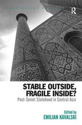 Бумажная книга «Stable Outside, Fragile Inside?: Post-Soviet Statehood in Central Asia» - фото №1