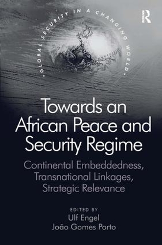Бумажная книга «Towards an African Peace and Security Regime: Continental Embeddedness, Transnational Linkages, Strategic Relevance», автор Жоан Гомеш Порту - фото №1