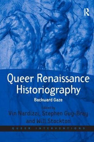 Бумажная книга «Queer Renaissance Historiography: Backward Gaze», авторов Стивен Гай-Брей, Вин Нардицци - фото №1