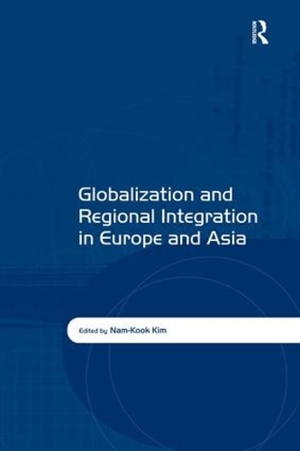 Бумажная книга «Globalization and Regional Integration in Europe and Asia» - фото №1