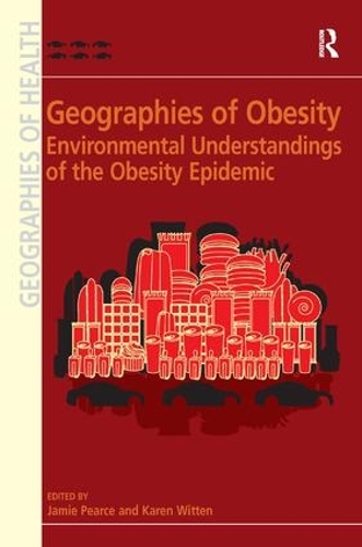 Бумажная книга «Geographies of Obesity: Environmental Understandings of the Obesity Epidemic», автор Карен Уиттен - фото №1