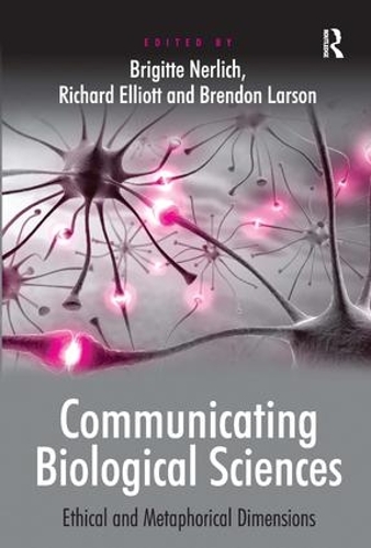 Паперова книга «Communicating Biological Sciences: Ethical and Metaphorical Dimensions», автор Річард Елліот - фото №1