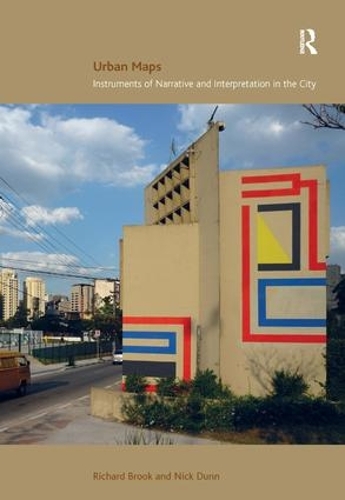 Бумажная книга «Urban Maps: Instruments of Narrative and Interpretation in the City», авторов Ник Данн, Ричард Брук - фото №1