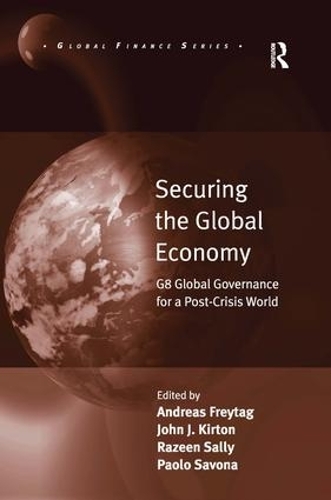 Паперова книга «Securing the Global Economy: G8 Global Governance for a Post-Crisis World», авторів Андреас Фрайтаг, Паоло Савона - фото №1