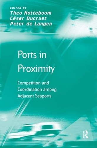 Паперова книга «Ports in Proximity: Competition and Coordination among Adjacent Seaports», автор Сезар Дюкруе - фото №1