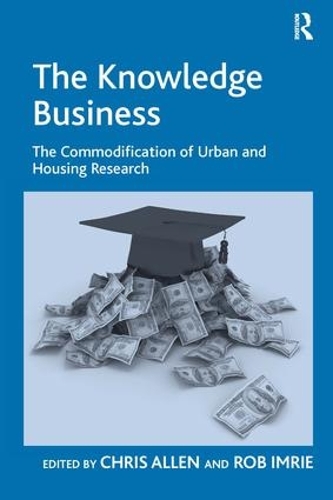 Паперова книга «The Knowledge Business: The Commodification of Urban and Housing Research», автор Роб Імрі - фото №1