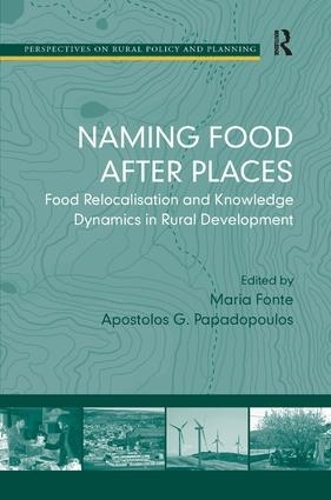 Паперова книга «Naming Food After Places: Food Relocalisation and Knowledge Dynamics in Rural Development», автор Апостолос Г. Пападопулос - фото №1