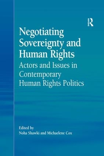 Бумажная книга «Negotiating Sovereignty and Human Rights: Actors and Issues in Contemporary Human Rights Politics», автор Микаэлин Кокс - фото №1