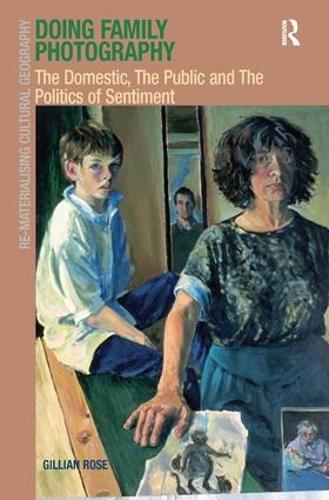 Paper book «Doing Family Photography: The Domestic, The Public and The Politics of Sentiment», author Gillian Rose - фото №1