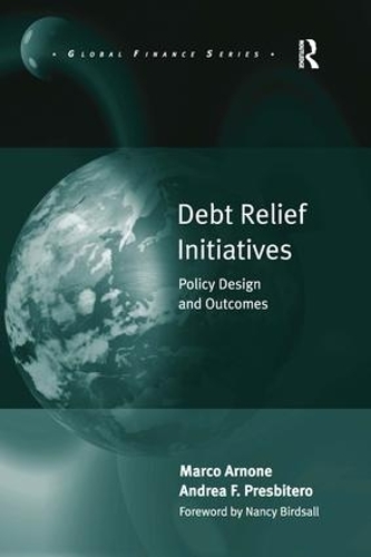 Бумажная книга «Debt Relief Initiatives: Policy Design and Outcomes», авторов Андреа Ф. Пресбитеро, Марко Арноне - фото №1
