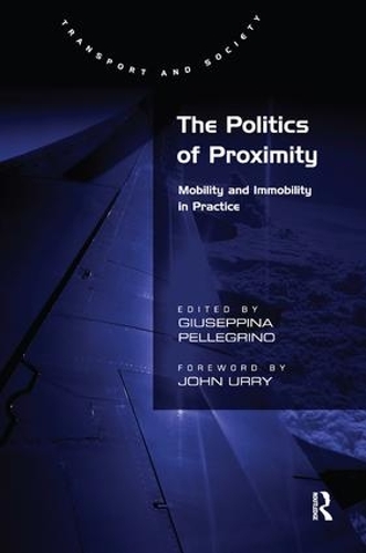 Бумажная книга «The Politics of Proximity: Mobility and Immobility in Practice» - фото №1