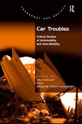 Бумажная книга «Car Troubles: Critical Studies of Automobility and Auto-Mobility», автор Джим Конли - фото №1