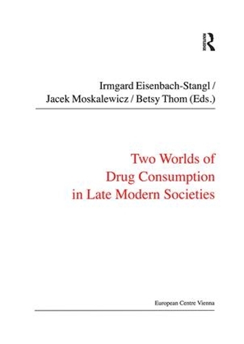 [object Object] «Two Worlds of Drug Consumption in Late Modern Societies», автор Яцек Москалевич - фото №1