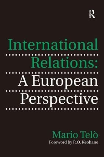 Паперова книга «International Relations: A European Perspective», автор Маріо Тельо - фото №1