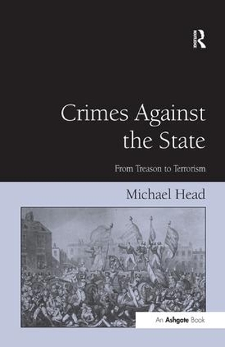 Бумажная книга «Crimes Against The State: From Treason to Terrorism», автор Майкл Хэд - фото №1