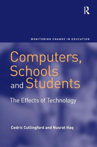 Паперова книга «Computers, Schools and Students: The Effects of Technology», авторів Седрік Каллінгфорд, Нусрат Хак - фото №1