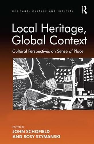 Паперова книга «Local Heritage, Global Context: Cultural Perspectives on Sense of Place», автор Розі Шиманські - фото №1