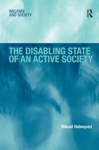 Паперова книга «The Disabling State of an Active Society», автор Мікаель Хольмквіст - фото №1