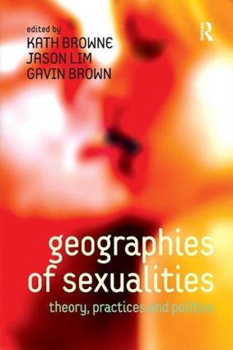 Паперова книга «Geographies of Sexualities: Theory, Practices and Politics», автор Джейсон Лім - фото №1