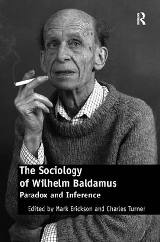 Бумажная книга «The Sociology of Wilhelm Baldamus: Paradox and Inference», автор Чарльз Тернер - фото №1