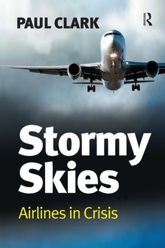 Бумажная книга «Stormy Skies: Airlines in Crisis», автор Пол Кларк - фото №1