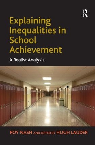 Паперова книга «Explaining Inequalities in School Achievement: A Realist Analysis», автор Рой Неш - фото №1