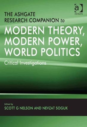 Бумажная книга «The Ashgate Research Companion to Modern Theory, Modern Power, World Politics: Critical Investigations» - фото №1