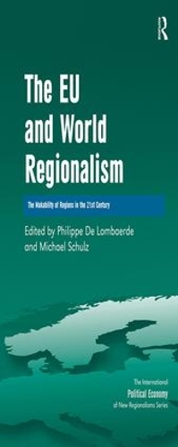 Бумажная книга «The EU and World Regionalism: The Makability of Regions in the 21st Century», автор Майкл Шульц - фото №1