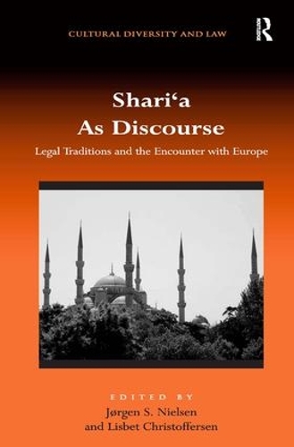 Бумажная книга «Shari‘a As Discourse: Legal Traditions and the Encounter with Europe» - фото №1