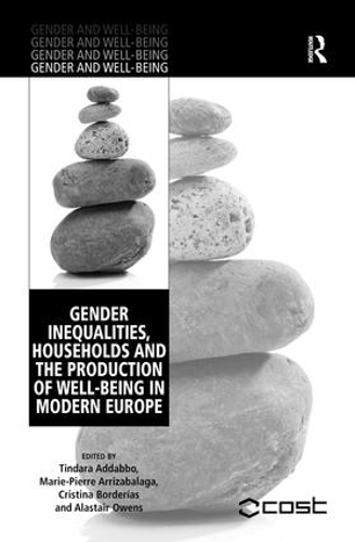 Бумажная книга «Gender Inequalities, Households and the Production of Well-Being in Modern Europe», авторов Аластер Оуэнс, Мари-Пьер Арризабалага, Тиндара Аддаббо - фото №1