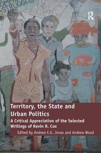 Паперова книга «Territory, the State and Urban Politics: A Critical Appreciation of the Selected Writings of Kevin R. Cox», автор Ендрю Вуд - фото №1