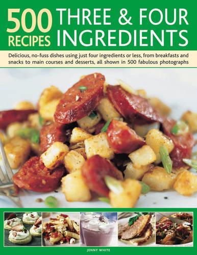 Бумажная книга «500 Recipes Three and Four Ingredients», автор Дженни Уайт - фото №1