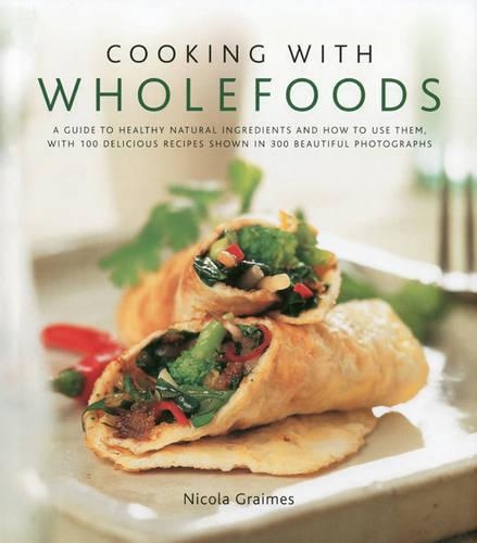 Бумажная книга «Cooking With Wholefoods», автор Никола Греймс - фото №1