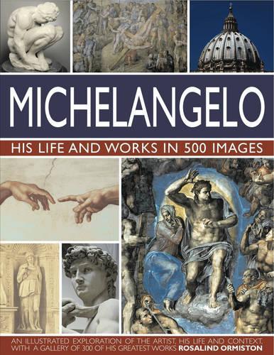 Бумажная книга «Michelangelo: His Life & Works In 500 Images», автор Розалинд Ормистон - фото №1