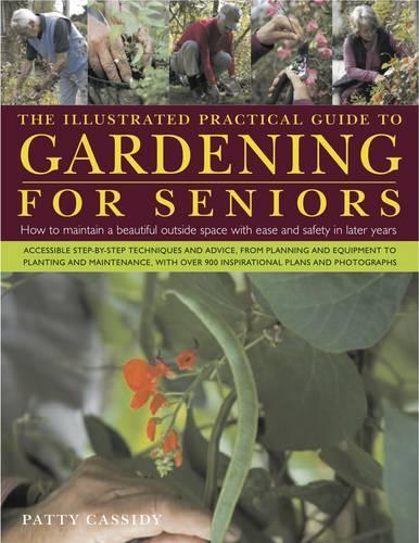Бумажная книга «Illustrated Practical Guide to Gardening for Seniors», автор Пэтти Кэссиди - фото №1