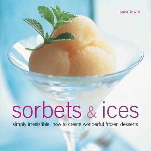 [object Object] «Sorbets and Ices», автор Сара Льюїс - фото №1